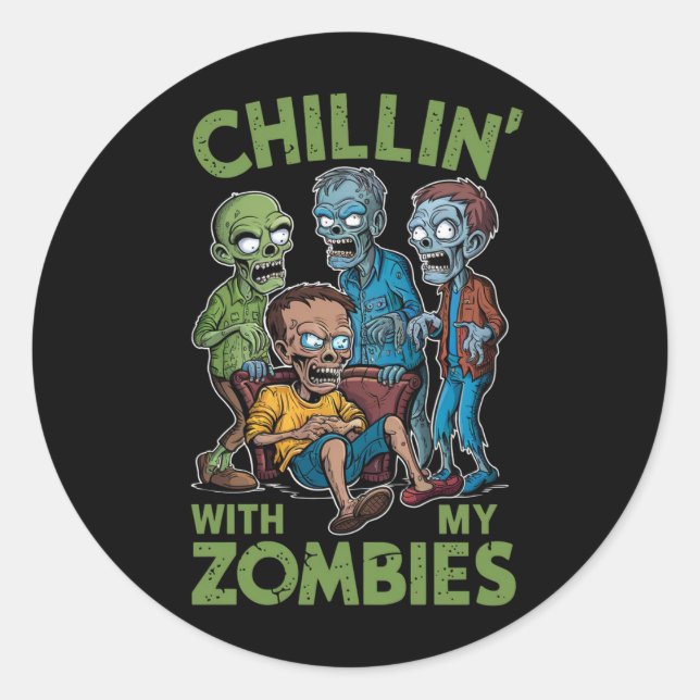 Chillin With My Zombies Halloween Boys Kids Funny Classic Round Sticker (Front)