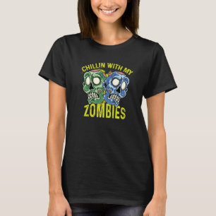 Chillin with Zombies Friendly Person T-Shirt