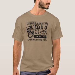 Chilling and grilling dad's bar and grill 2 T-Shirt