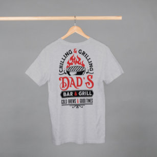 Chilling and grilling dad's bar and grill design 2 T-Shirt