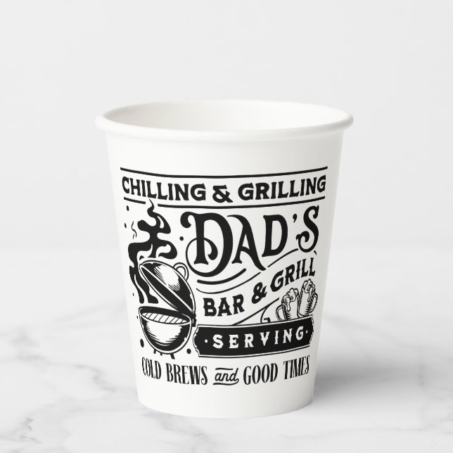 Chilling and grilling dad's bar and grill design paper cups (Front)