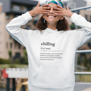 Chilling Definition Relax Modern Dictionary Calm Hoodie