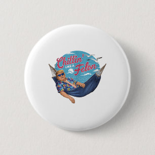 Chilling Like A Felon Funny Trump Summer Beach Usa 6 Cm Round Badge