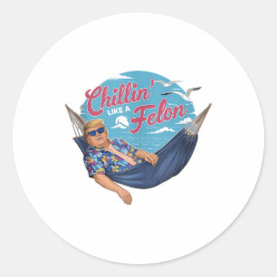 Chilling Like A Felon Funny Trump Summer Beach Usa Classic Round Sticker