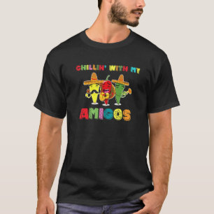 Chilling With My Amigos Funny Cinco De Mayo Mexica T-Shirt