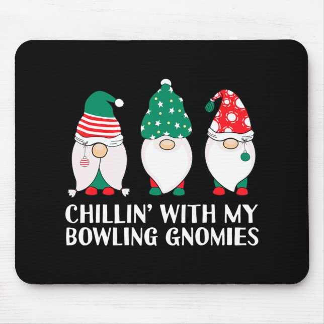 Chilling With My Bowling Gnomies PJ Fun Gnome Pun  Mouse Mat (Front)