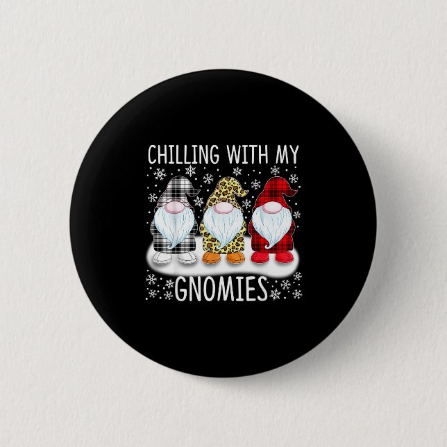 Chilling With My Gnomies Funny Group Of Gnomes Chr 6 Cm Round Badge (Front)