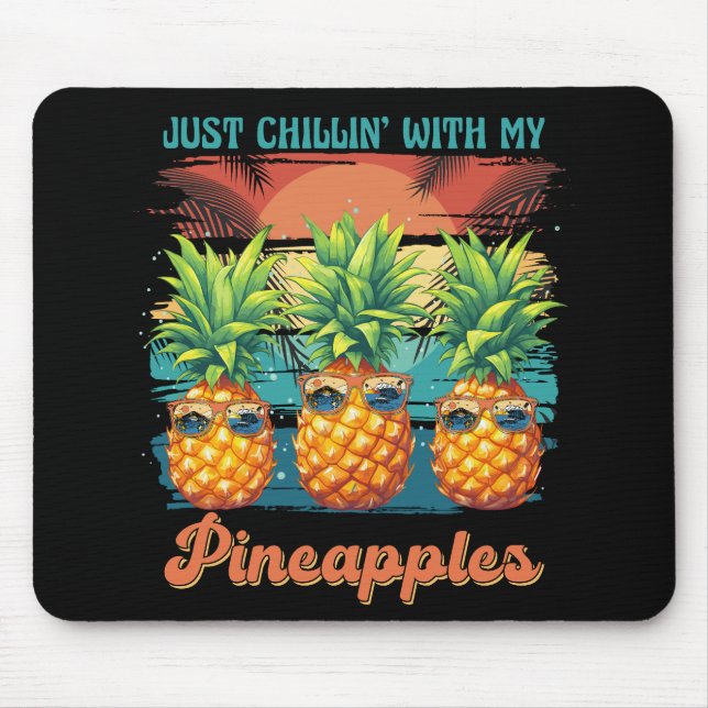 Chilling With My Pineapples Sunglasses Tropical  Mouse Mat (Front)