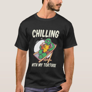 Chilling with My Tortoise Pet Turtle Tortoise Lov T-Shirt