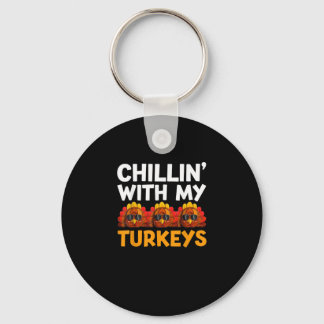 Chilling With My Turkeys Shirt, Men Women Happy Th Key Ring