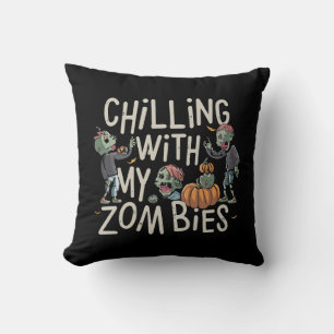 Chilling With My Zombies Funny Halloween Costume Cushion