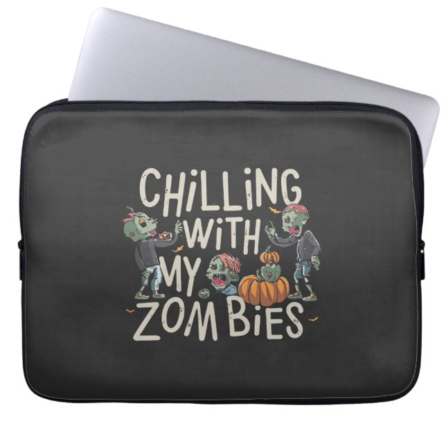 Chilling With My Zombies Funny Halloween Costume Laptop Sleeve (Front)