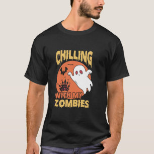 Chilling With My Zombies Matching Funny Halloween T-Shirt