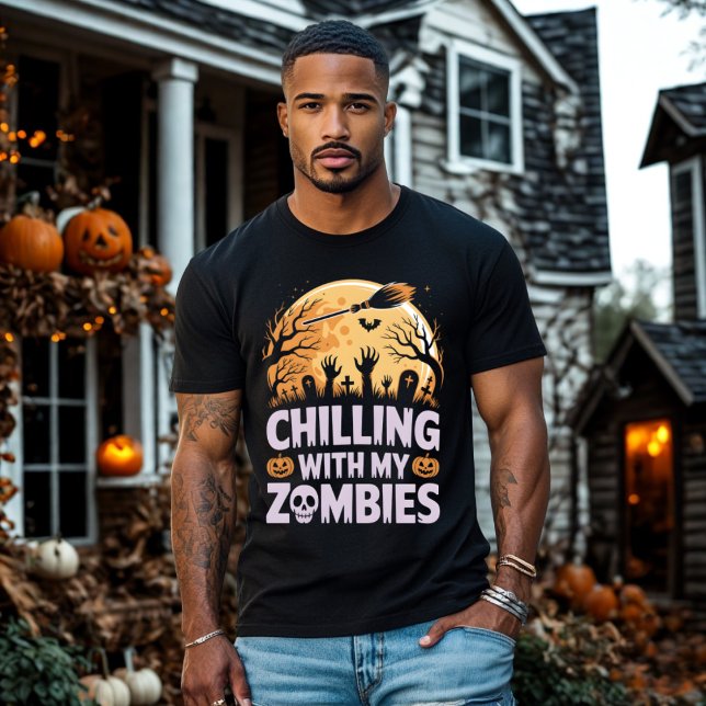 Chilling with My Zombies Scary Halloween Night T-Shirt (Creator Uploaded)