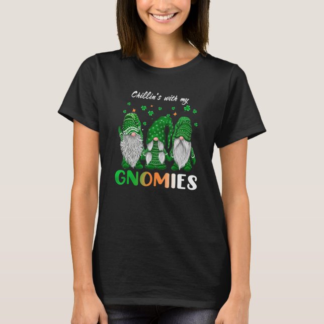 Chillin's With My Gnomies St Patrick's Day Shamroc T-Shirt (Front)