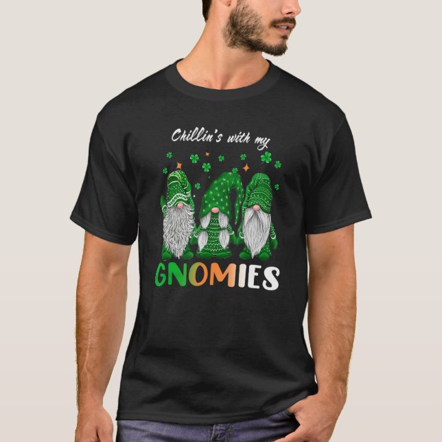 Chillin's With My Gnomies St Patrick's Day Shamroc T-Shirt (Front)