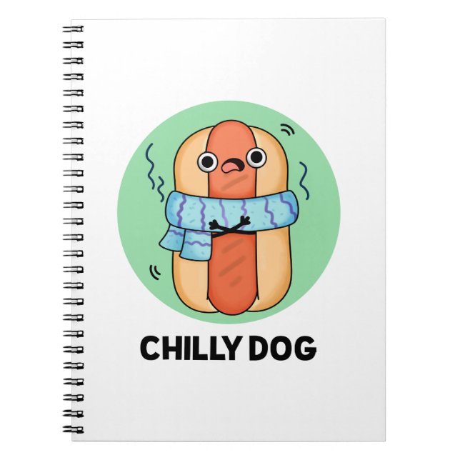 Chilly Dog Funny Chilli Hot Dog Pun  Notebook (Front)