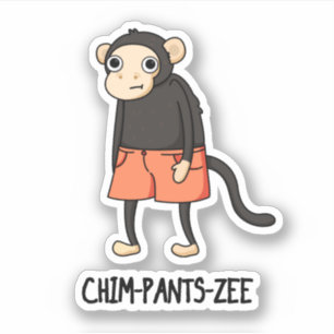 Chim-Pants-Zee Funny Chimpanzee Monkey Pun 