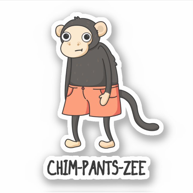 Chim-Pants-Zee Funny Chimpanzee Monkey Pun  (Front)