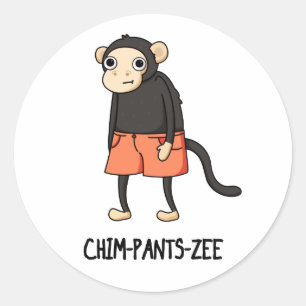 Chim-Pants-Zee Funny Chimpanzee Monkey Pun Classic Round Sticker