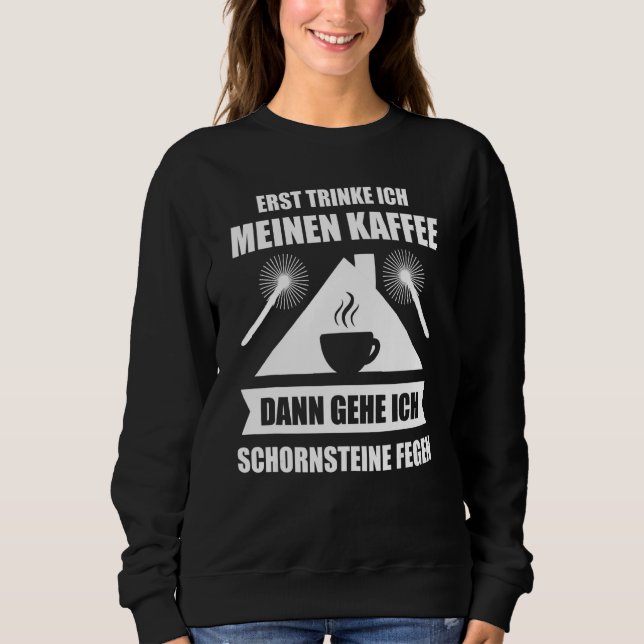 Chimney Sweep Coffee Chimney Sweeper Fireplace Sweatshirt (Front)