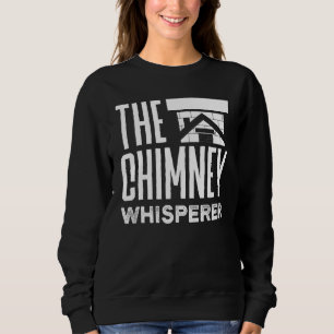 Chimney Sweep Sweeper Sweeping Profession Chimney Sweatshirt