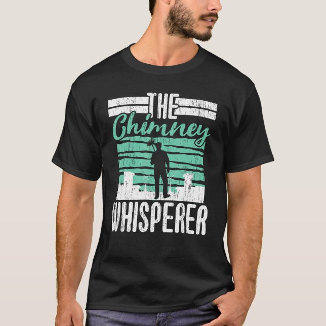 Chimney Sweeper Job Profession Career Chimney Whis T-Shirt (Front)