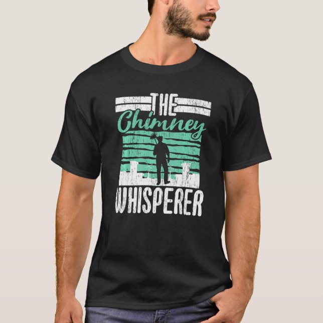 Chimney Sweeper Job Profession Career Chimney Whis T-Shirt (Front)