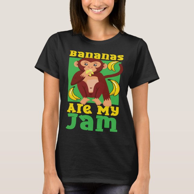 Chimpanzee Bananas Are My Jam T-Shirt (Front)