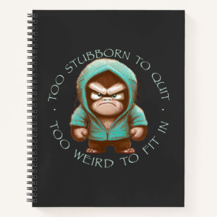 Chimpanzee Too Stubborn To Quit Too Weird To Fit  Notebook