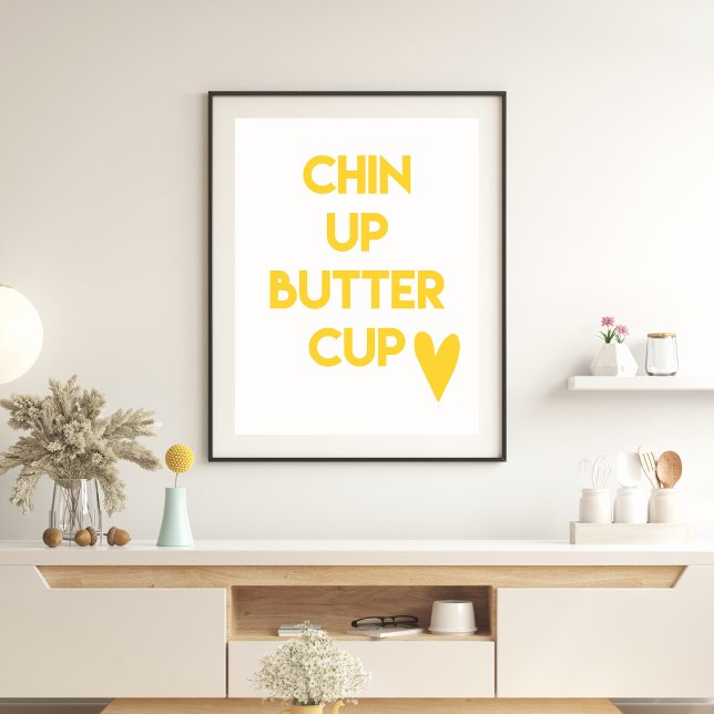 Chin up buttercup | Fun Motivational Poster (Creator Uploaded)