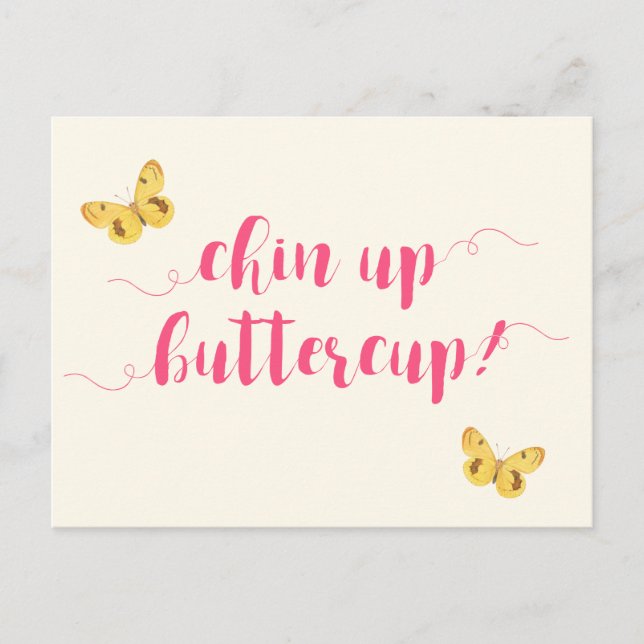Chin up buttercup! Motivational Postcard (Front)