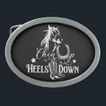 Chin up heels down cowgirl horse lover riding belt buckle<br><div class="desc">"Chin up heels down" cowgirl quote,  horse lover belt buckle. Horse riding,  western,  country design with horse,  horse shoe and western cowboy boots in black and white. You can transfer this design to any other product on Zazzle,  look at: "Transfer design to a product"!</div>
