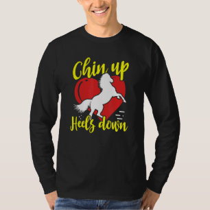 Chin Up Heels Down Equestrian T-Shirt