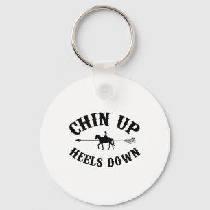 Chin Up Heels Down Horse Equestrian Riding Horseba Key Ring