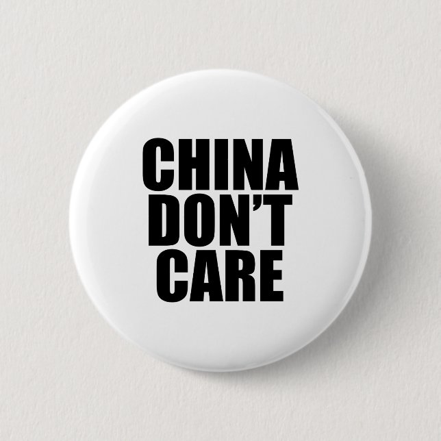 China Dont Care  6 Cm Round Badge (Front)