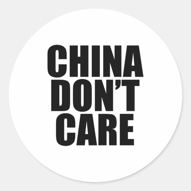 China Dont Care  Classic Round Sticker (Front)