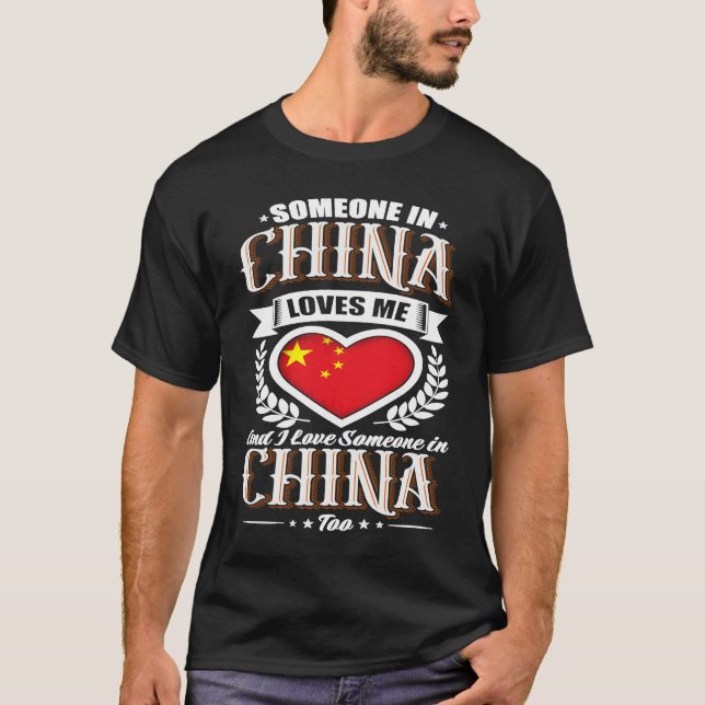 China Heart Flag Someone in China Loves Me T-Shirt (Front)