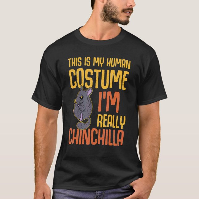 Chinchilla Cute Saying Dust Pet Rodent 34 T-Shirt (Front)