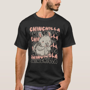 Chinchilla Long Hair Short Tail Chinchilla T-Shirt