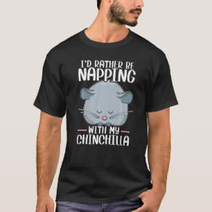 Chinchilla Pet Animal  6 T-Shirt