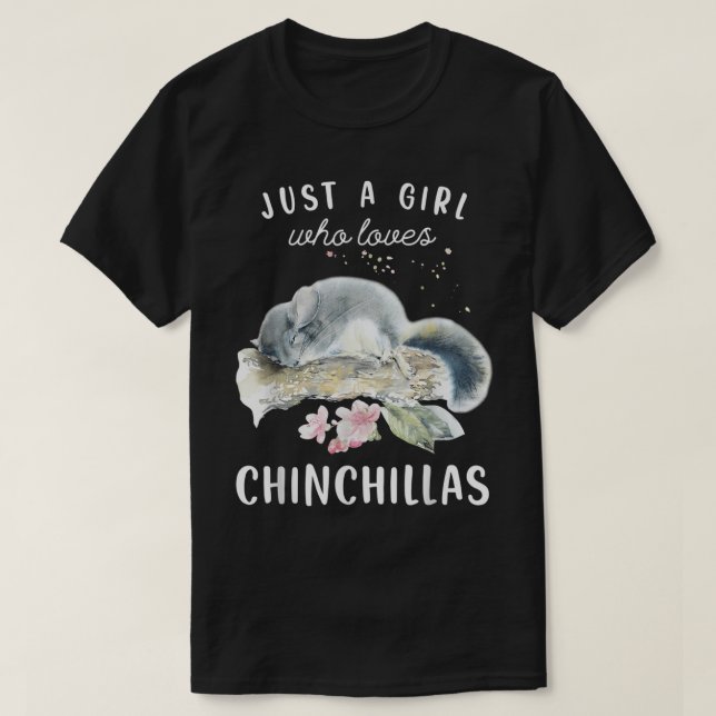 Chinchilla Tshirt, Just A Girl Who Loves Chinchill T-Shirt (Design Front)
