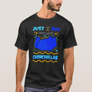 Chinchillas Just A Boy Rodent Animal T-Shirt