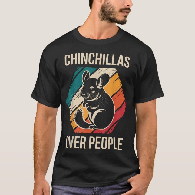Chinchillas Over People Animal Chinchilla T-Shirt (Front)