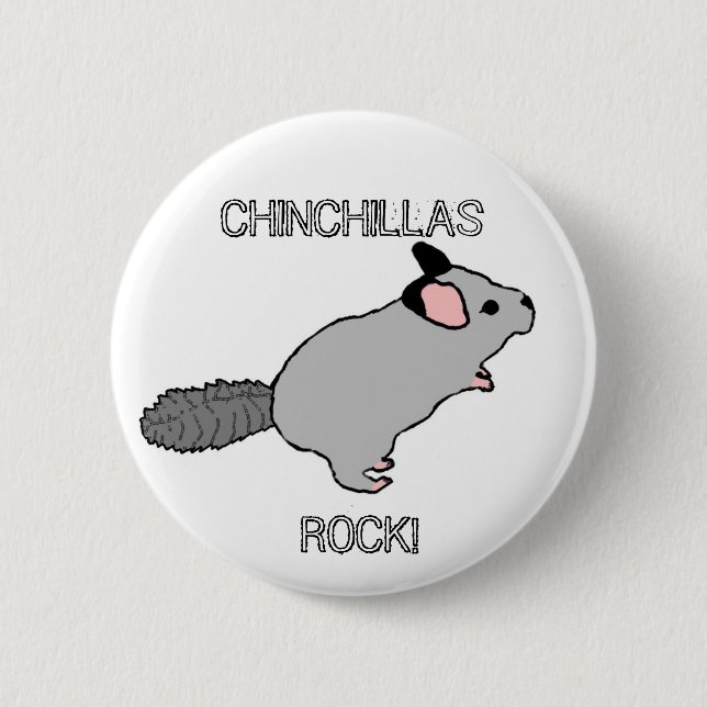 CHINCHILLAS ROCK! 6 CM ROUND BADGE (Front)