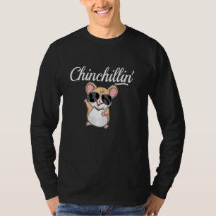 Chinchillin' Chinchilla T-Shirt