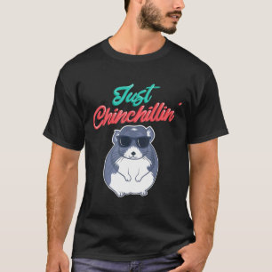 Chinchillin Cute Chinchilla Pet Animal Lover Love T-Shirt