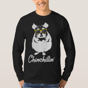 Chinchillin' Cute Cool Chinchilla Pet Animal Love T-Shirt