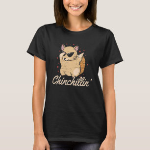 Chinchillin' for a Rodent Pet T-Shirt