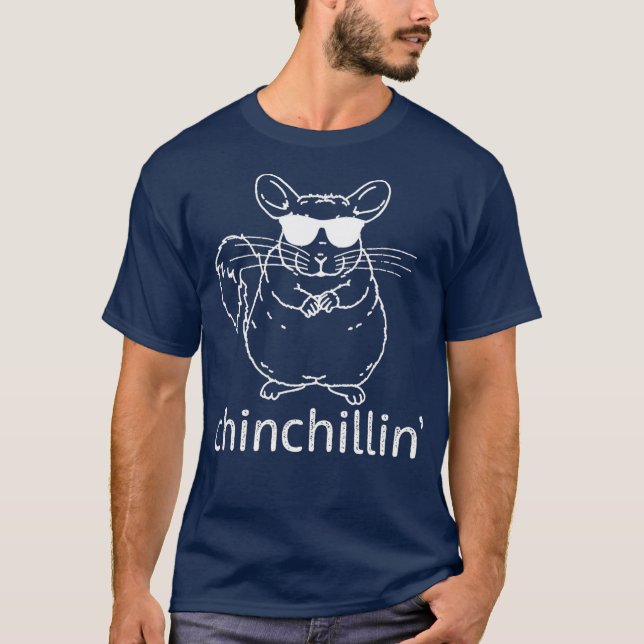 Chinchillin  Funny Chinchilla Sunglasses  Gift T-Shirt (Front)